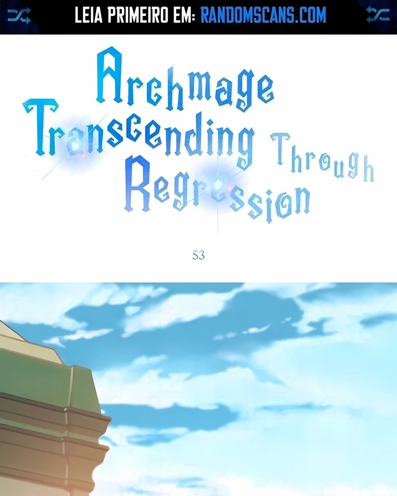 Arquimago Transcendido Pela Regressão Capítulo 53 Página 2