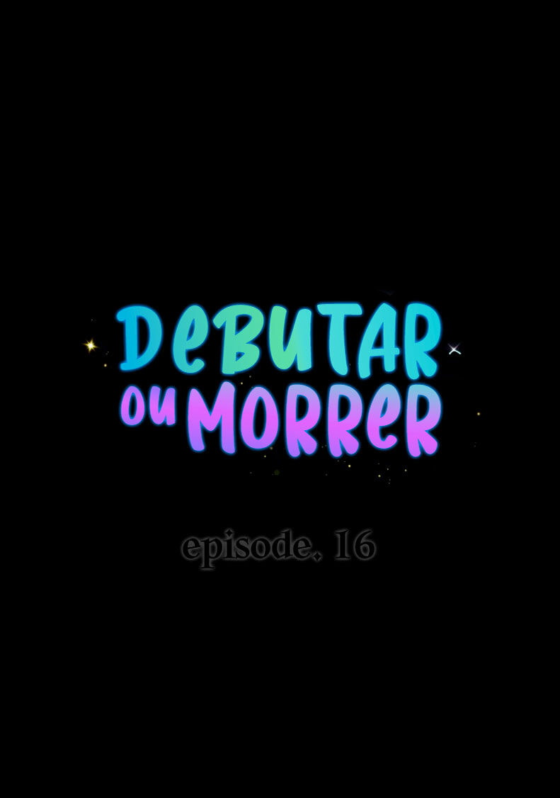 Debut or Die Capítulo 16 Página 30