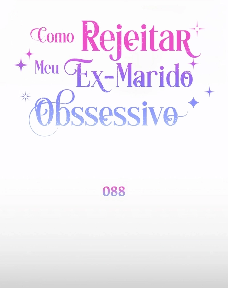 How To Reject My Obsessive Ex-Husband Capítulo 88 Página 38