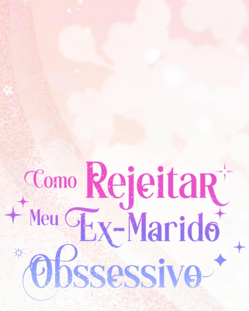 How To Reject My Obsessive Ex-Husband Capítulo 92 Página 32