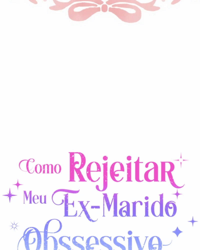 How To Reject My Obsessive Ex-Husband Capítulo 93 Página 40