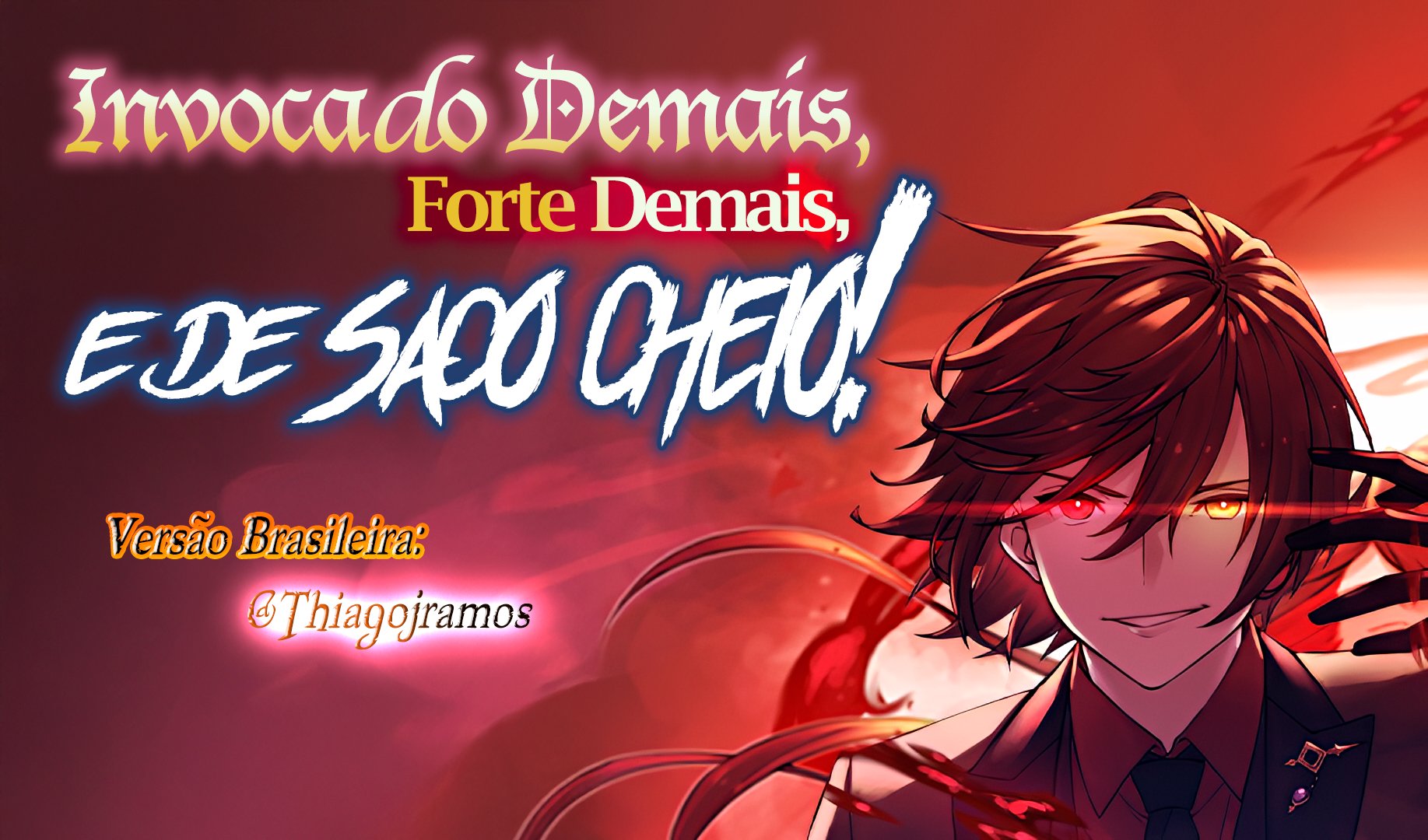 Invocado Demais, Forte Demais e de Saco Cheio! Capítulo 1 Página 1