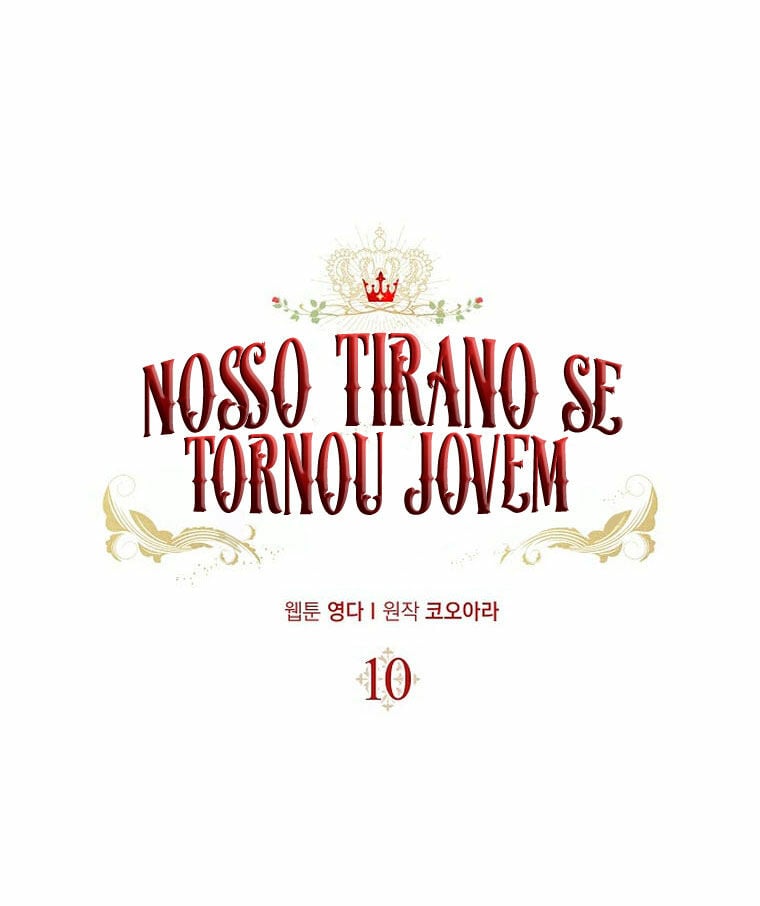 Nosso Tirano Se Tornou Jovem Capítulo 10 Página 10