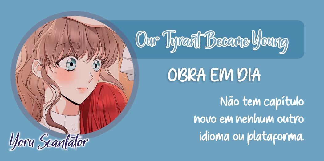 Nosso Tirano Se Tornou Jovem Capítulo 53 Página 3