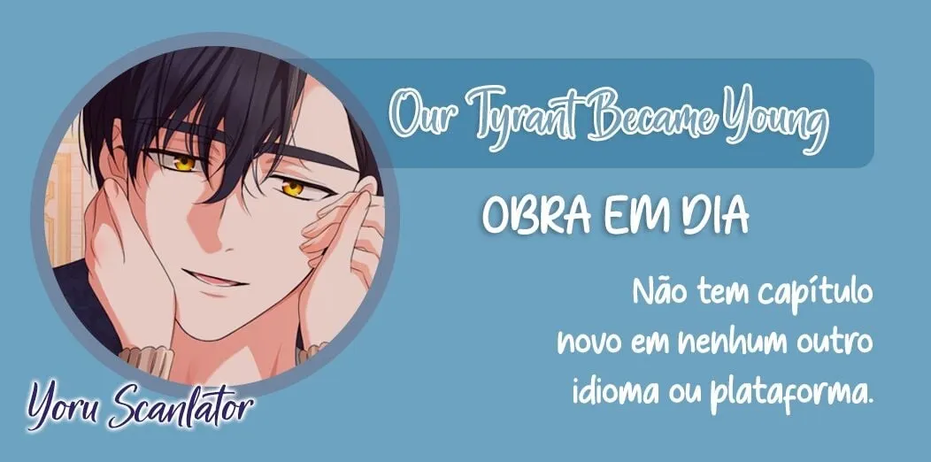 Nosso Tirano Se Tornou Jovem Capítulo 55 Página 3