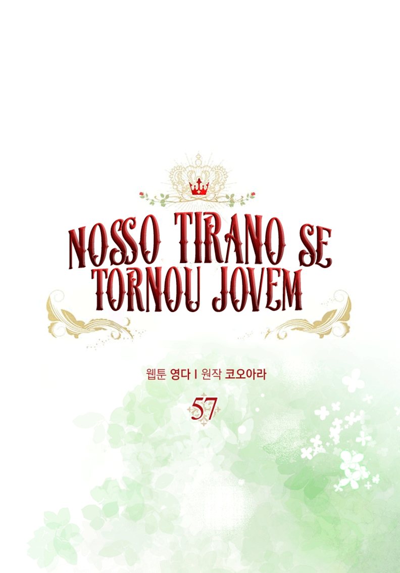 Nosso Tirano Se Tornou Jovem Capítulo 57 Página 6