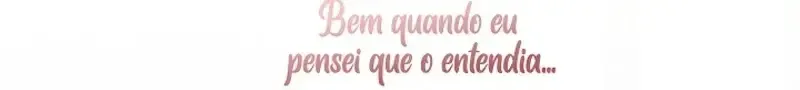 O Que Significa Ser Você Capítulo 27 Página 50