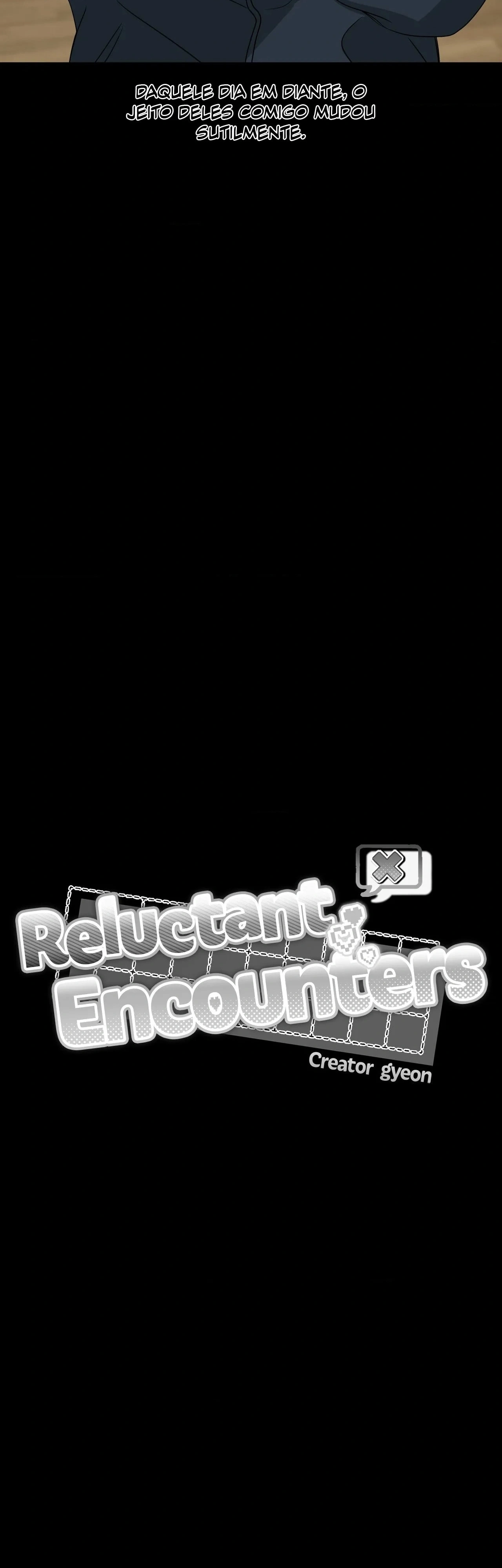Reluctant Encounters Capítulo 55 Página 17