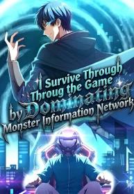 I Survive Through The Game By Dominating The Wild Monster Information Network
