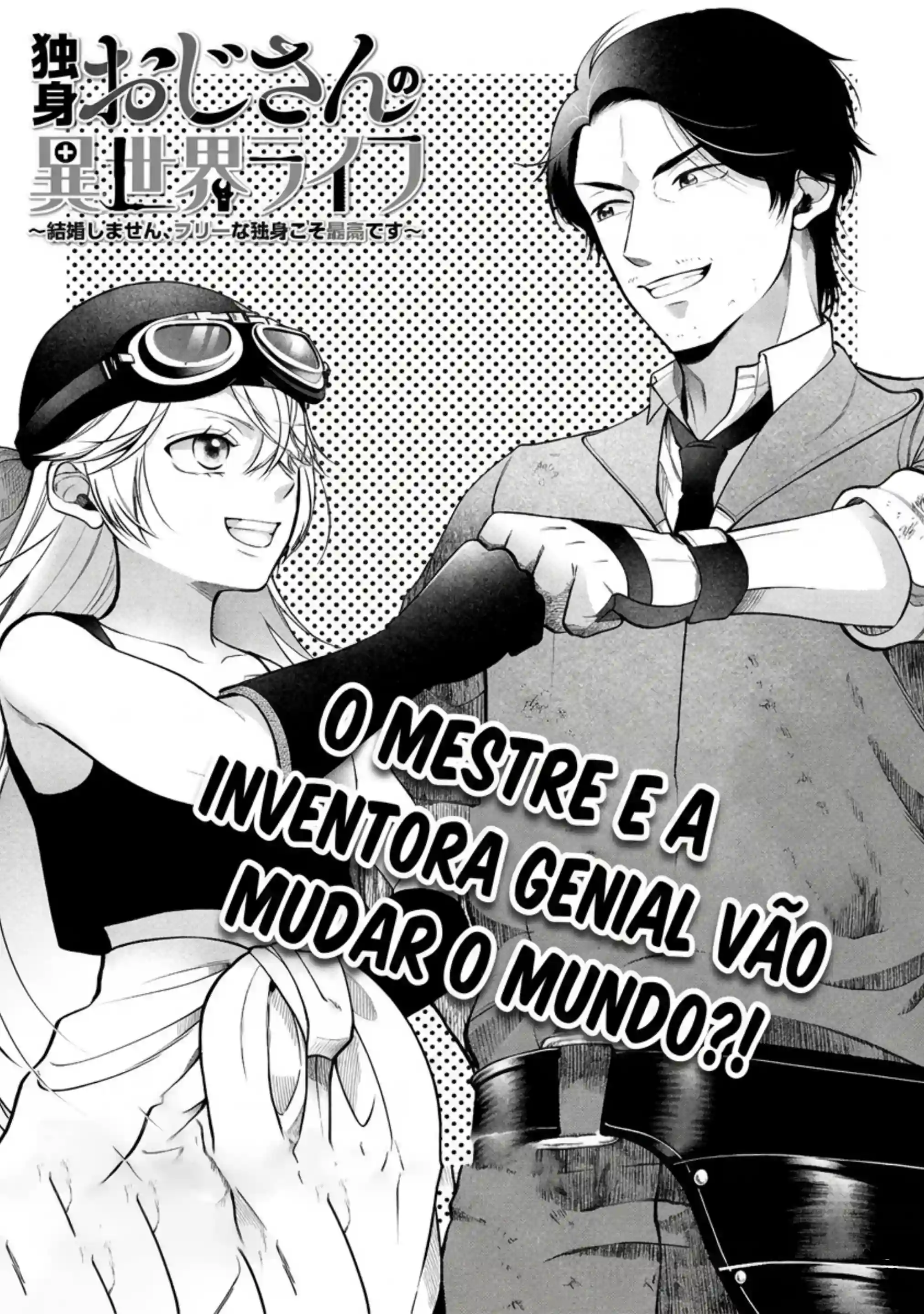 A Vida Isekai de Dokushin Ojisan ~Não Vou Casar, Ser Solteiro Livre é o Melhor~ Capítulo 4 Página 1