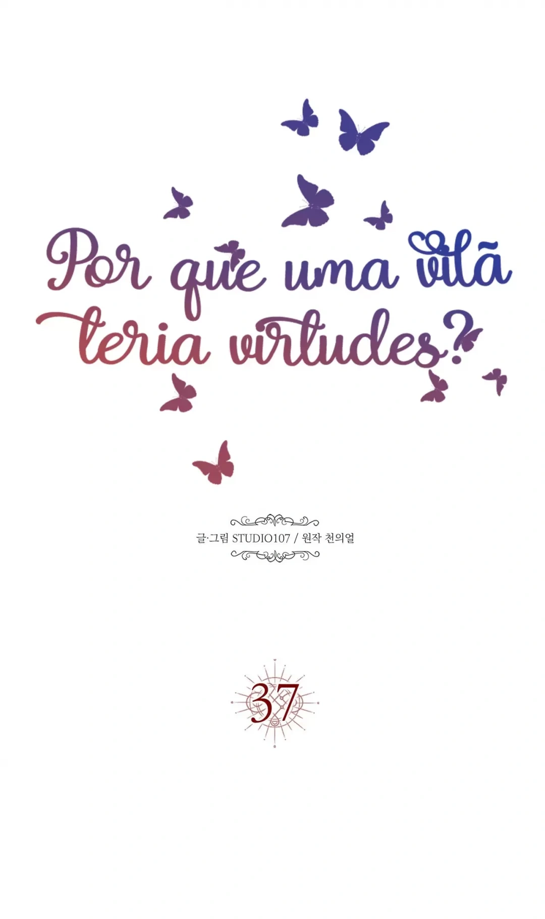 Por Que uma Vilã Teria Virtudes? Capítulo 37 Página 7